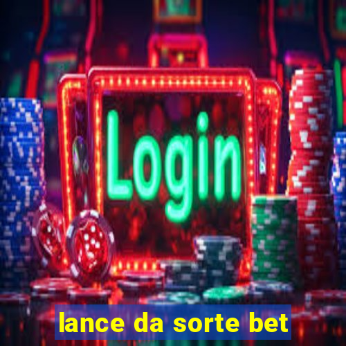 lance da sorte bet